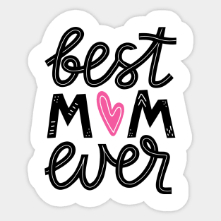 Best Mom Ever Mothers Day Sticker